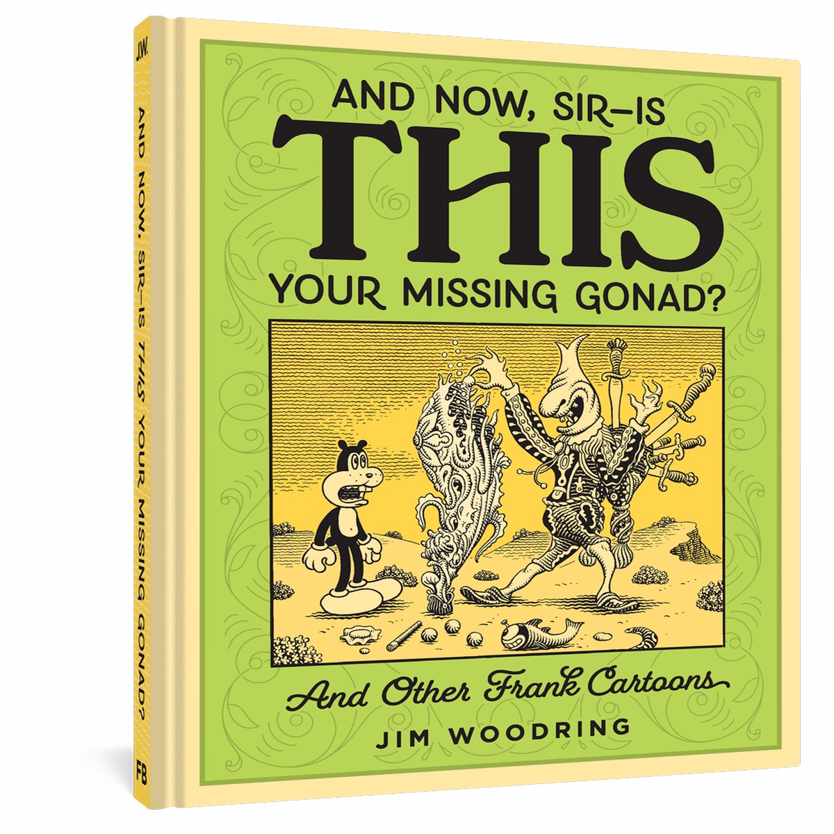 And Now Sir Is THIS Your Missing Gonad