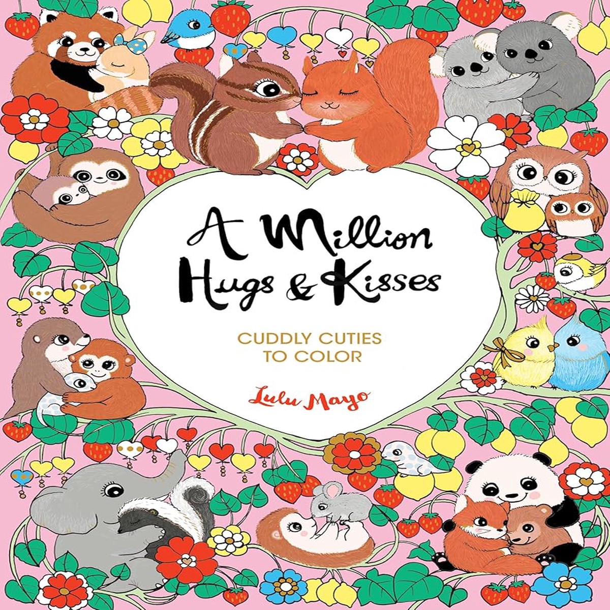 A Million Hugs Kisses (A Million Creatures to Color)