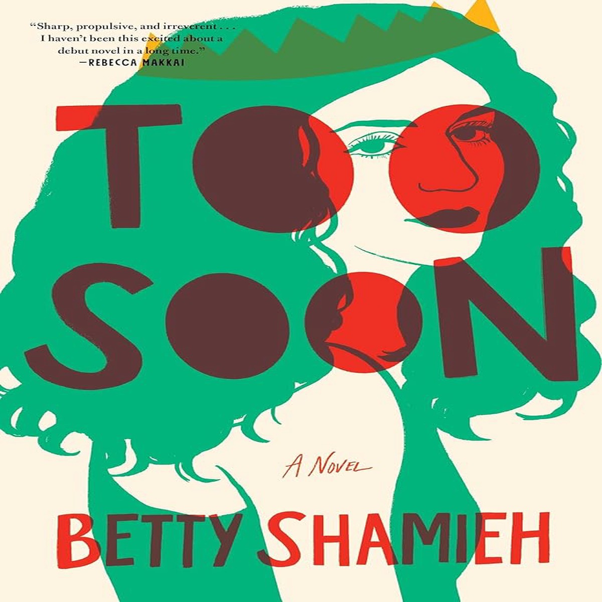 Too Soon A Novel by Betty Shamieh (Paperback)