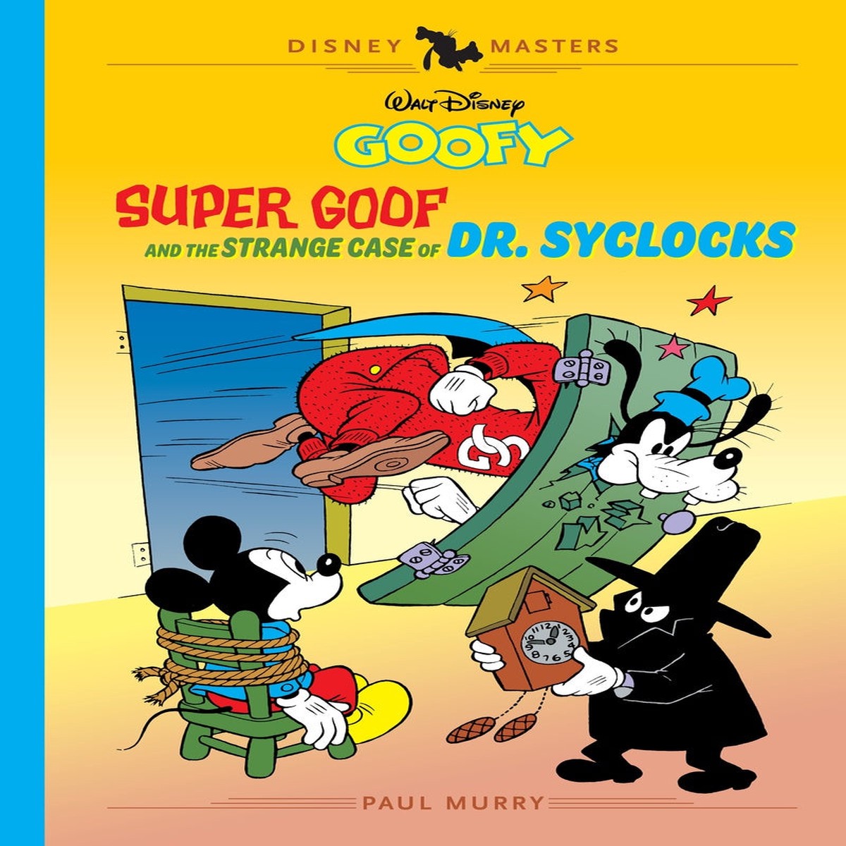 Walt Disneys Goofy Super Goof and the Strange Case of Dr Syclocks Disney Masters Vol 27