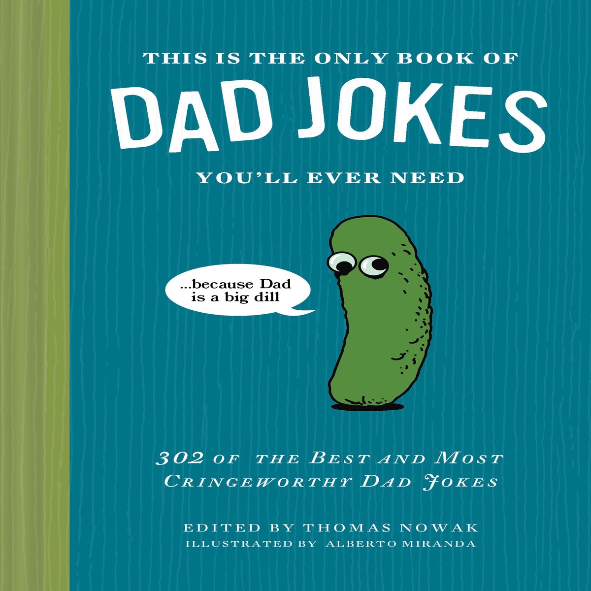 This Is the Only Book of Dad Jokes Youll Ever Need
