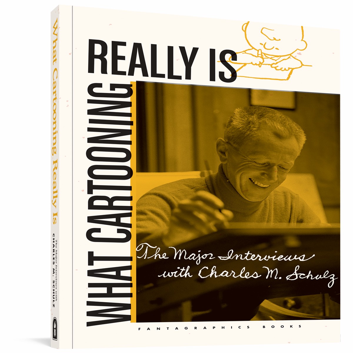What Cartooning Really Is The Major Interviews with Charles M Schulz