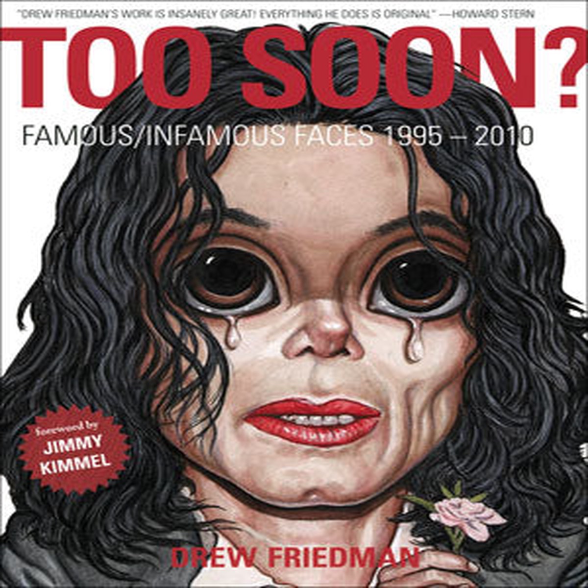 Too Soon FamousInfamous Faces 1995-2010
