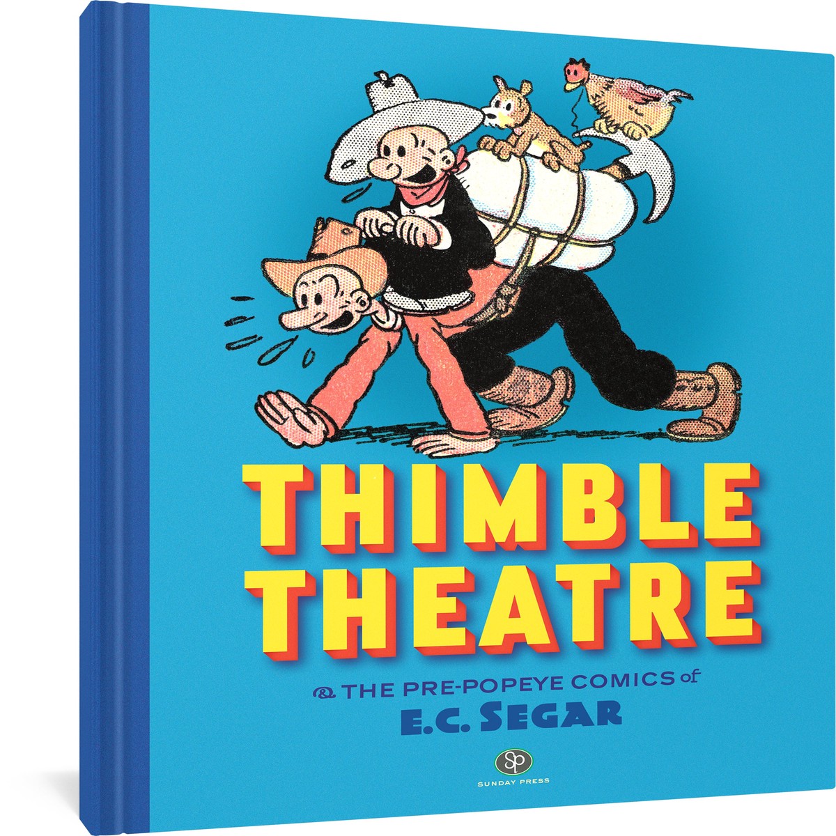 Thimble Theatre the Pre-Popeye Comics of EC Segar Revised and Expanded