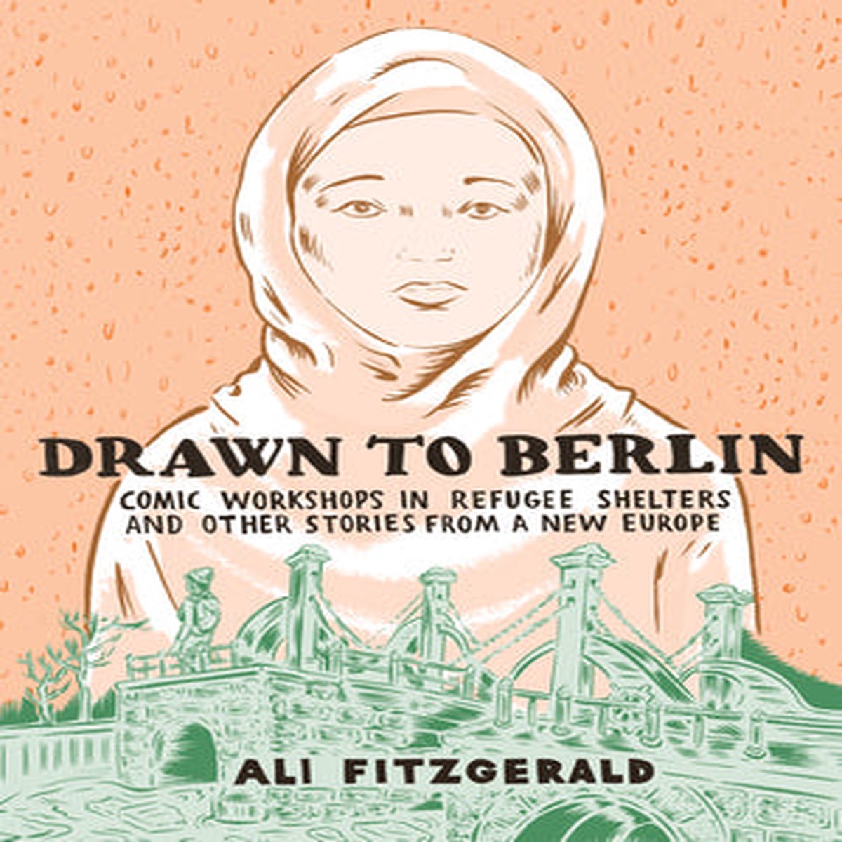 Drawn To Berlin Comic Workshops In Refugee Shelters And Other Stories From A New Europe