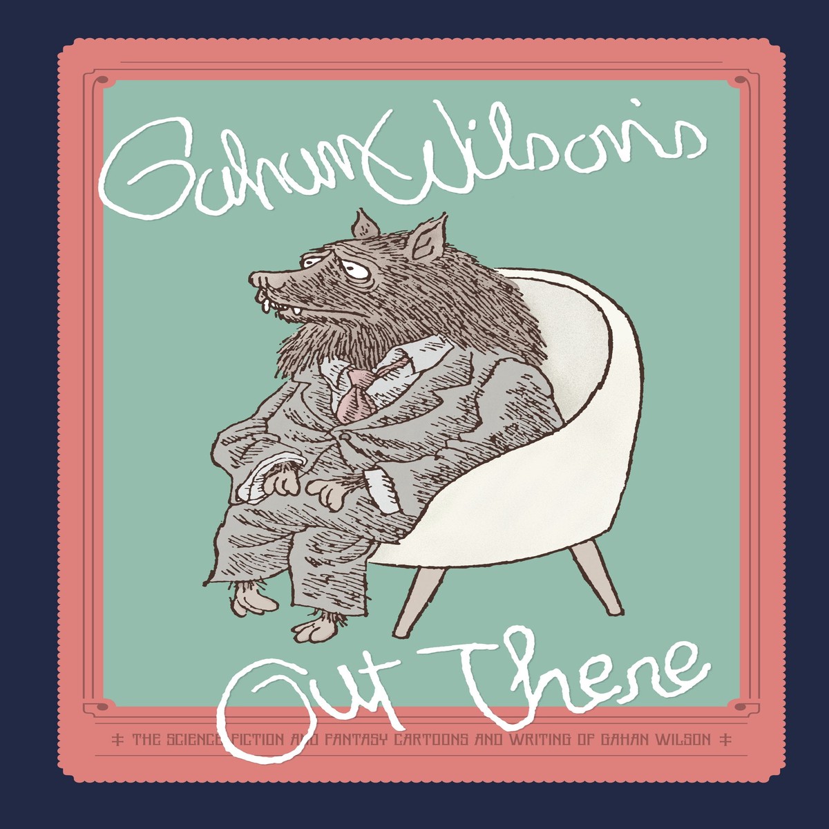 Gahan Wilsons Out There