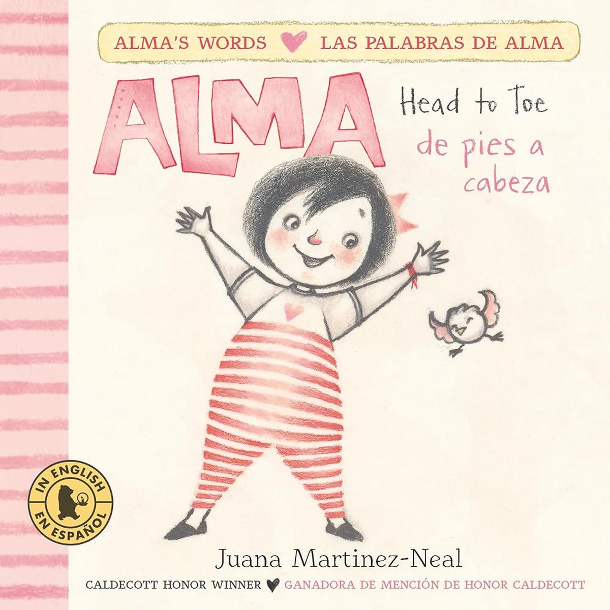 Alma Head to ToeAlma de pies a cabeza (Almas WordsLas palabras de Alma) by Juana Martinez-Neal (Board Book)